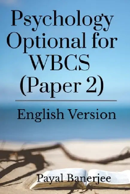 Psychology Optional for WBCS (Paper 2) by Payal Banerjee