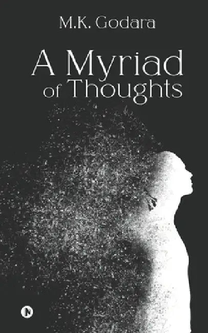 A Myriad of Thoughts by M K Godara