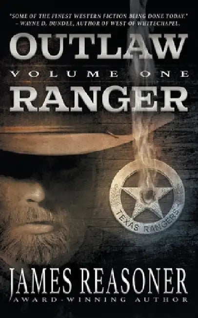 Outlaw Ranger, Volume One: A Western Young Adult Series by James Reasoner