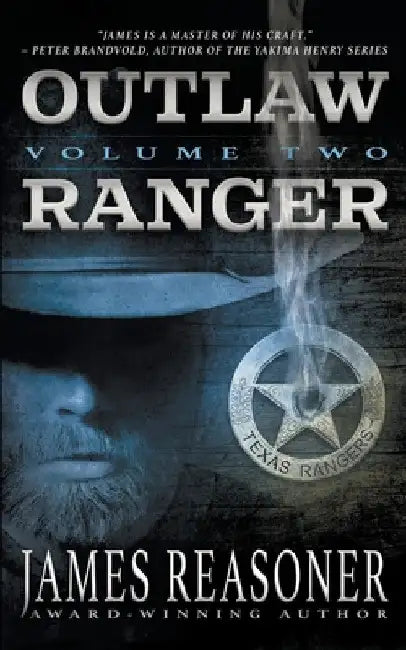 Outlaw Ranger, Volume Two: A Western Young Adult Series by James Reasoner