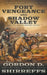 Fort Vengeance and Shadow Valley: Two Full Length Western Novels by Gordon D. Shirreffs