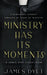 Ministry Has Its Moments: A James Dyet Collection by James Dyet