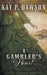 A Gambler's Heart: A Christian Mail Order Bride Romance by Kay P. Dawson