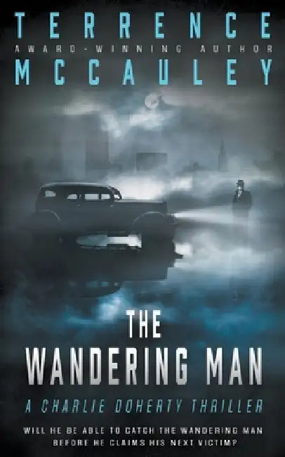 The Wandering Man: A Charlie Doherty Thriller by Terrence McCauley