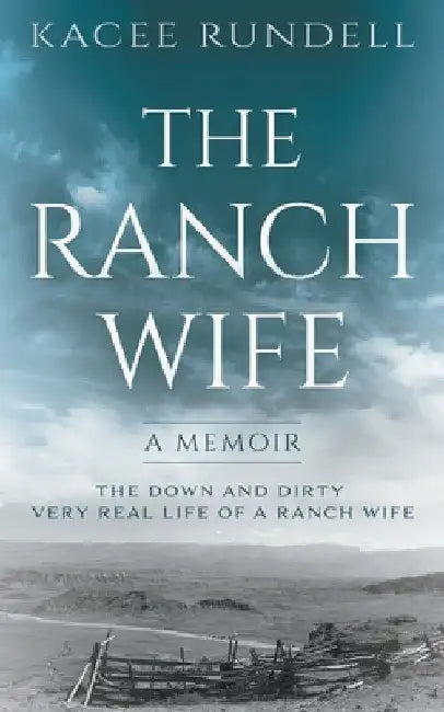 The Ranch Wife: A Memoir by Kacee Rundell