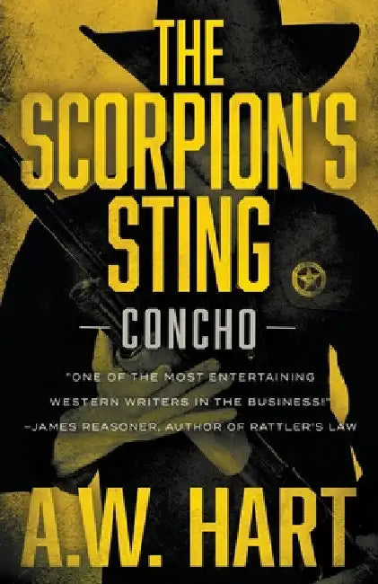 The Scorpion's Sting: A Contemporary Western Novel by A. W. Hart