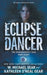 Eclipse Dancer: A Historical Fantasy Series by Gear, W. Michael