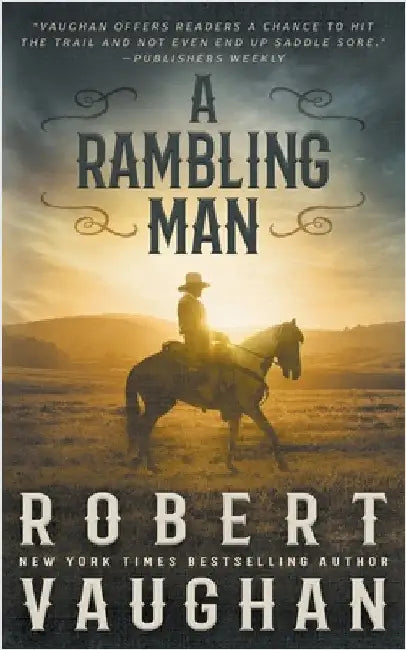 A Rambling Man: A Classic Western Adventure by Vaughan, Robert