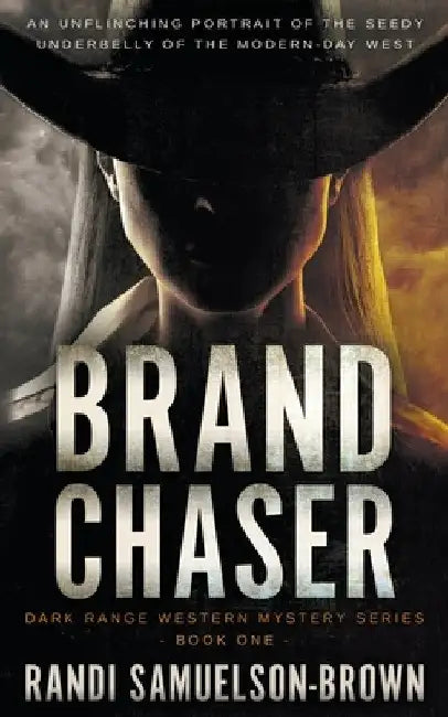 Brand Chaser: A Contemporary Western Thriller by Randi A. Samuelson-Brown