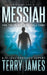 Messiah: And the Prince Who Shall Come by Terry James