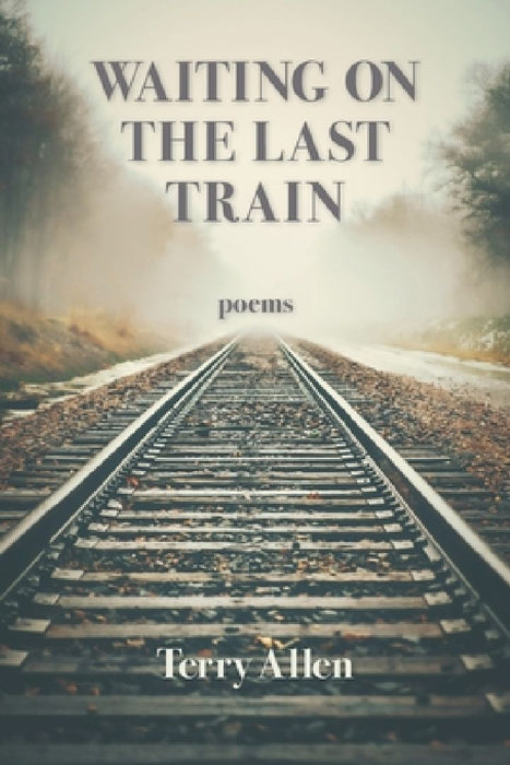 Waiting on the Last Train by Terry Allen