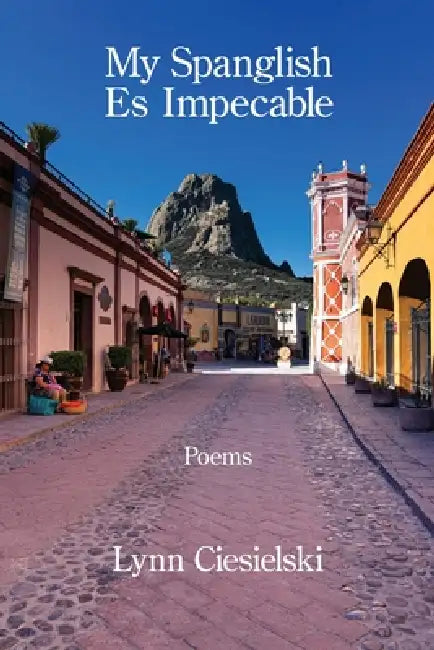 My Spanglish Es Impecable by Lynn Ciesielski