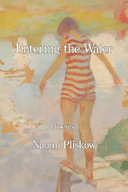 Entering the Water by Naomi Pliskow