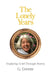 The Lonely Years: Exploring Grief Through Poetry by Greene, G.