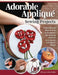 Sewing Animal Floral Craft Projects: Make Super Cute Accessories and Decor Keepsakes by Olesya Lebedenko