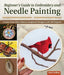 Learn to Needle Paint: Embroidered Designs from Nature by Sarah Godfrey