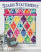 Stash Statement: Make the Most of Your Fabrics with Easy Improv Quilts by Kelly Young