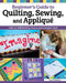 Quilting, Sewing & Applique: Essential Techniques for Beginners: Learn the Fundamentals and Build Your Creative Skills by Heidi Pridemore