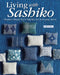 Modern Sashiko: 26 Mixed-Style Sashiko Projects for Everyday Items by Minori