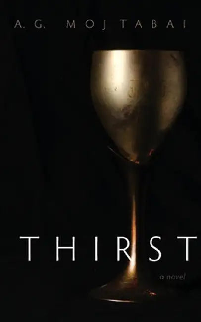 Thirst by A. G. Mojtabai