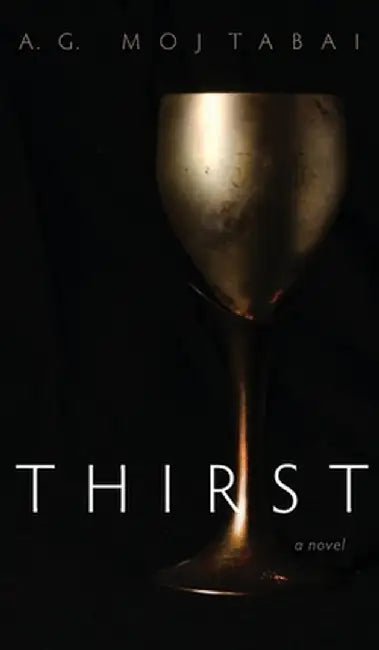Thirst by A. G. Mojtabai