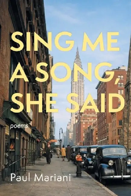 Sing Me a Song, She Said by Paul Mariani