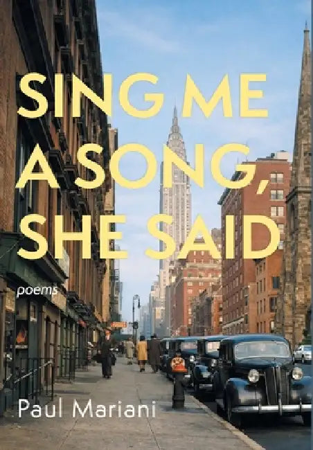 Sing Me a Song, She Said by Paul Mariani