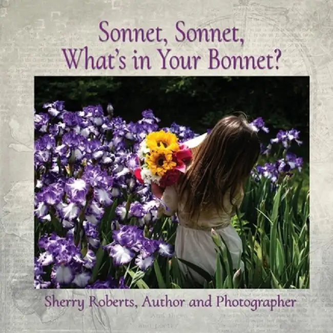 Sonnet, Sonnet, What's in Your Bonnet? by Sherry Roberts