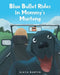 Blue Bullet Rides in Mommy's Mustang by Kiaya Martin