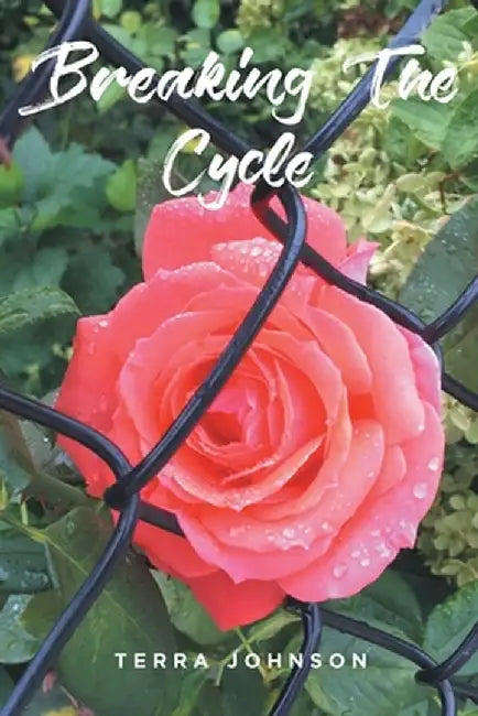 Breaking The Cycle by Terra Johnson