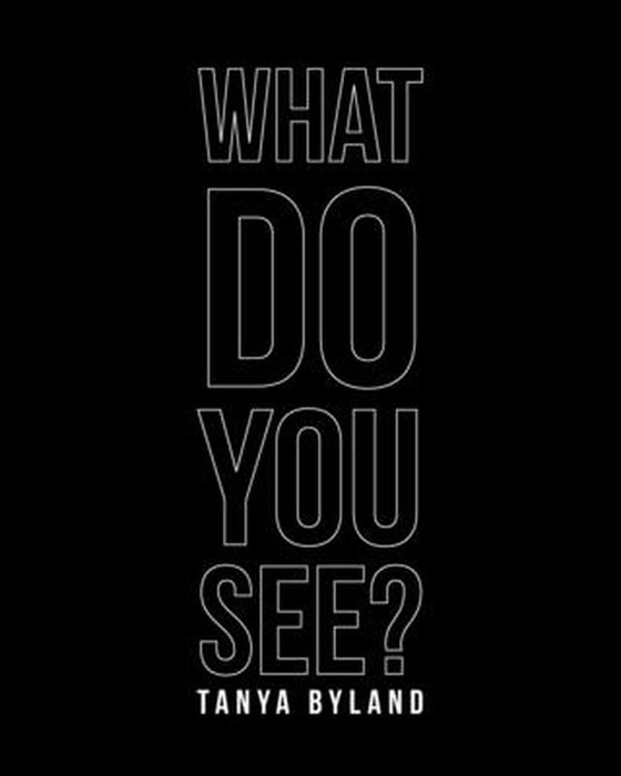 What Do You See? by Tanya Byland