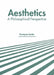 Aesthetics: A Philosophical Perspective by Dwayne Lester