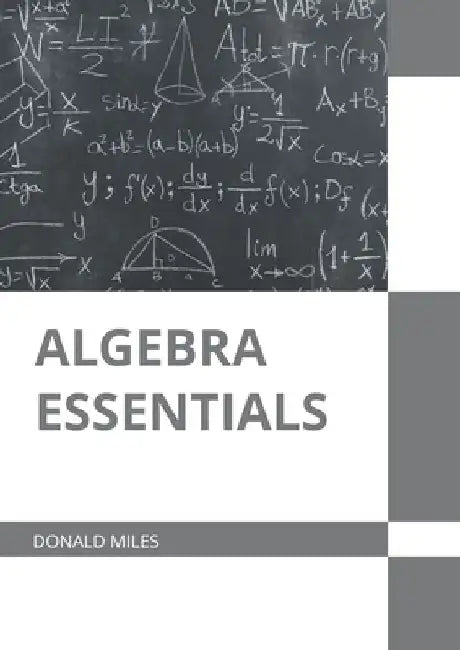 Algebra Essentials by Donald Miles