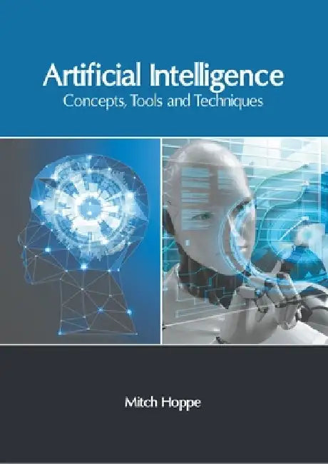 Artificial Intelligence: Concepts, Tools and Techniques by Mitch Hoppe