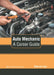 Auto Mechanic: A Career Guide by Malcolm Cale
