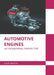 Automotive Engines: An Engineering Perspective by Alice Martin