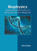 Biophysics: Understanding Physics of Life Sciences and Medicine by Zane Bradley
