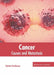 Cancer: Causes and Metastasis by Davian Henderson