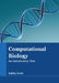 Computational Biology: An Introductory Text by Ashley Scott