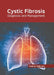 Cystic Fibrosis: Diagnosis and Management by Fredrick Robinson