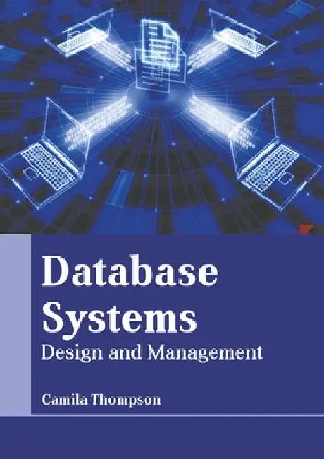 Database Systems: Design and Management by Camila Thompson