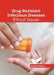 Drug Resistant Infectious Diseases: Ethical Issues by Ezekiel Wilson