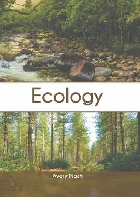 Ecology by Avery Nash