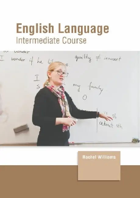 English Language: Intermediate Course by Rachel Williams