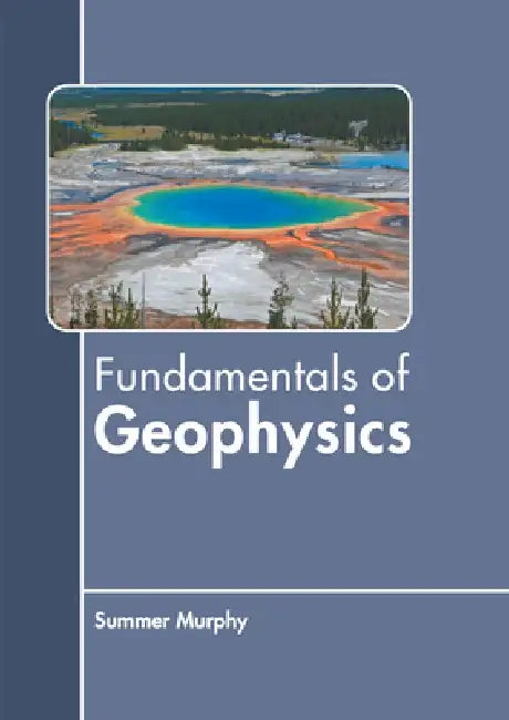 Fundamentals of Geophysics by Summer Murphy