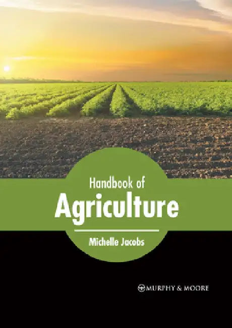 Handbook of Agriculture by Michelle Jacobs