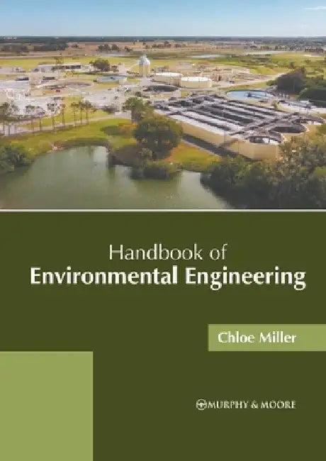 Handbook of Environmental Engineering by Chloe Miller