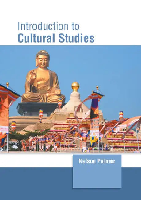 Introduction to Cultural Studies by Nelson Palmer