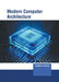 Modern Computer Architecture by Stephanie Collins