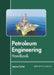 Petroleum Engineering Handbook by Joanna Carter